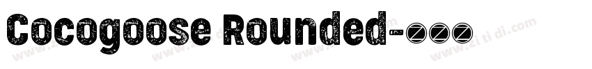 Cocogoose Rounded字体转换 Cocogoose Rounded字体转换